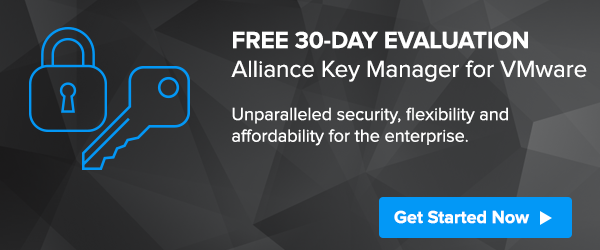Evaluation: Alliance Key Manager for VMware