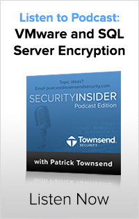 Podcast: VMware and SQL Server Encryption